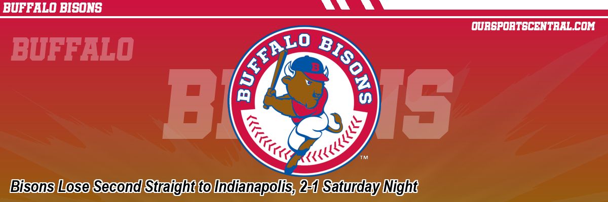 Bisons Lose Second Straight to Indianapolis, 2-1 Saturday Night