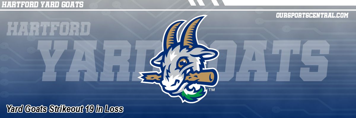 Yard Goats Strikeout 19 in Loss