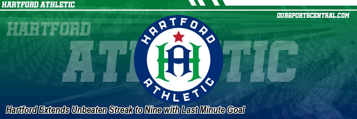 Hartford Extends Unbeaten Streak to Nine with Last Minute Goal