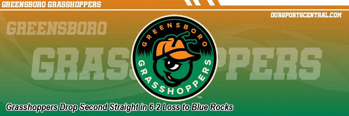 Grasshoppers Drop Second Straight in 6-2 Loss to Blue Rocks