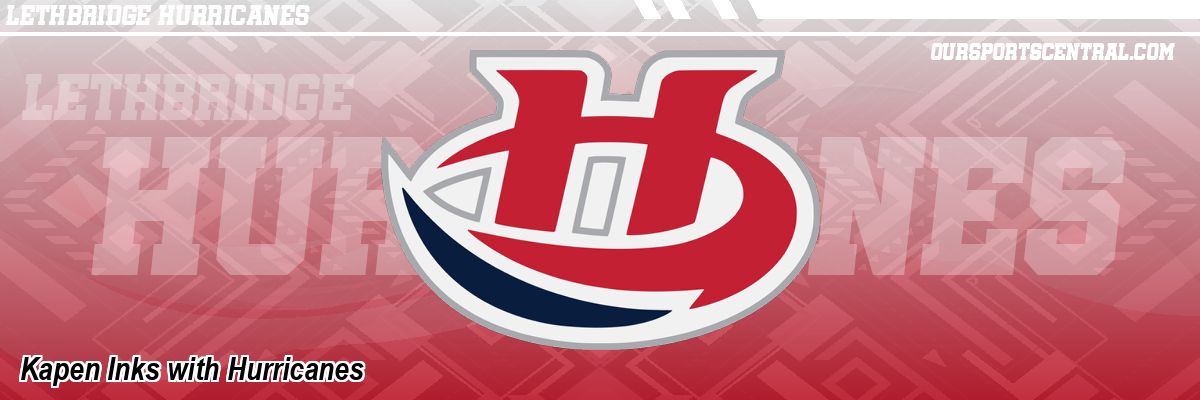 Kapen Inks with Hurricanes