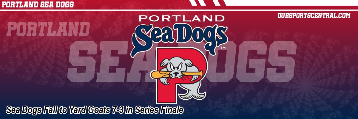 Sea Dogs Fall to Yard Goats 7-3 in Series Finale