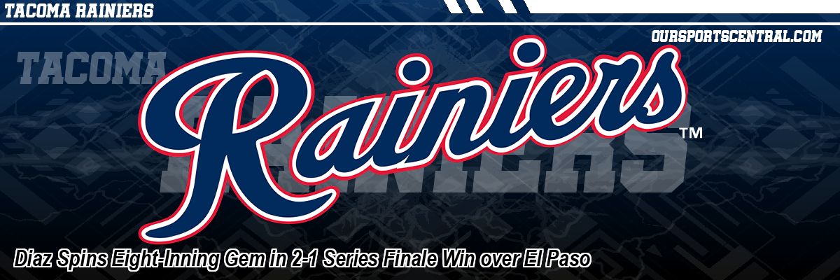 Diaz Spins Eight-Inning Gem in 2-1 Series Finale Win over El Paso