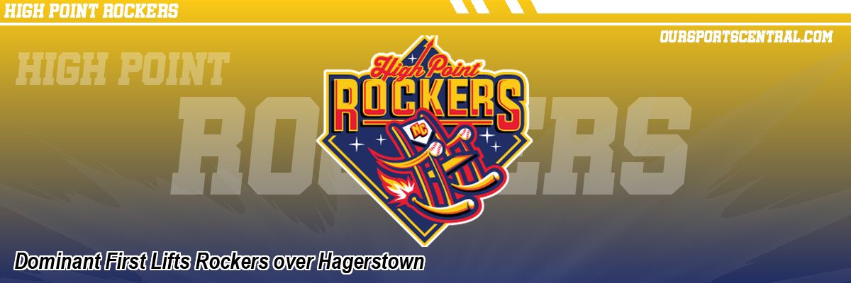 Dominant First Lifts Rockers over Hagerstown