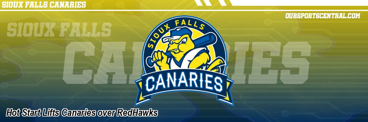 Hot Start Lifts Canaries over RedHawks