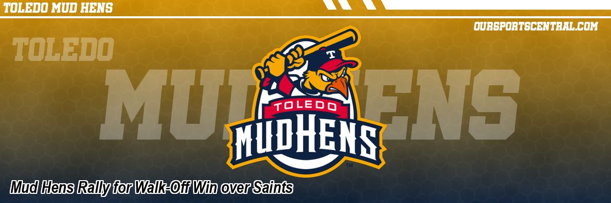 Mud Hens Rally for Walk-Off Win over Saints