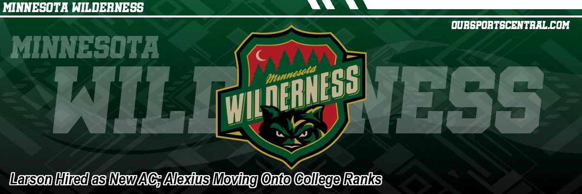 Larson Hired as New AC; Alexius Moving Onto College Ranks
