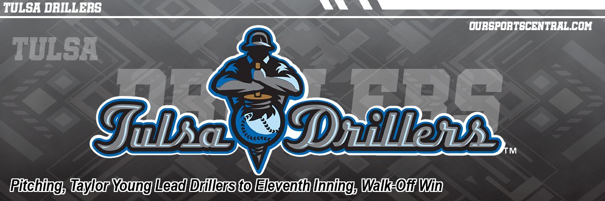 Pitching, Taylor Young Lead Drillers to Eleventh Inning, Walk-Off Win