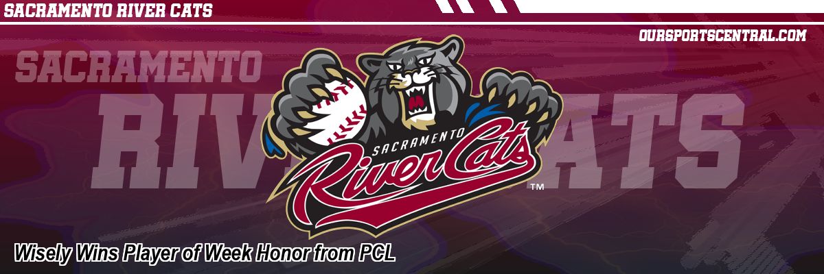 Wisely Wins Player of Week Honor from PCL