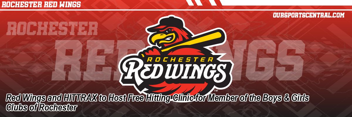 Red Wings and HITTRAX to Host Free Hitting Clinic for Member of the Boys & Girls Clubs of Rochester