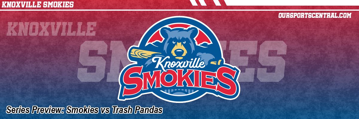 Series Preview: Smokies vs Trash Pandas