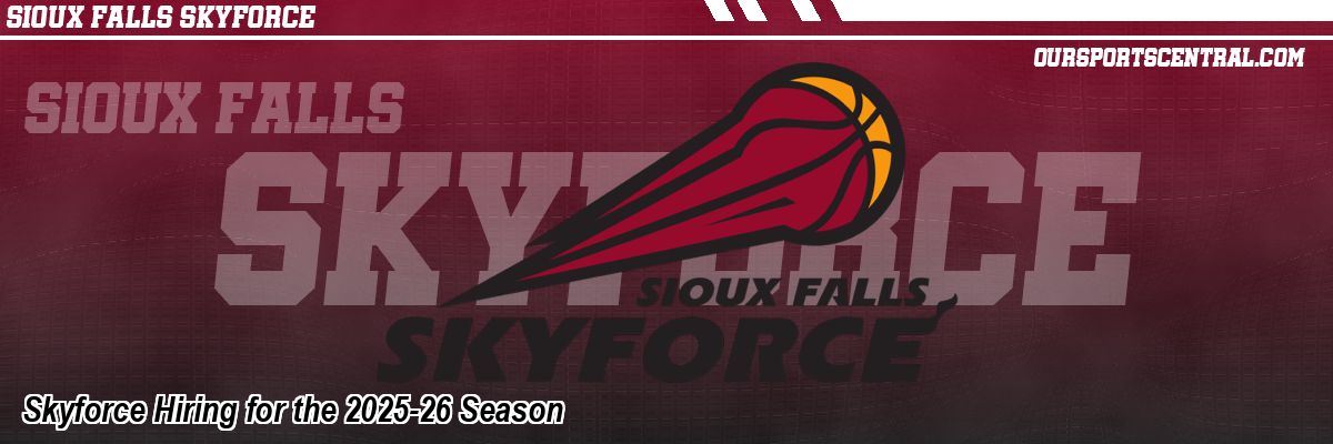 Skyforce Hiring for the 2025-26 Season
