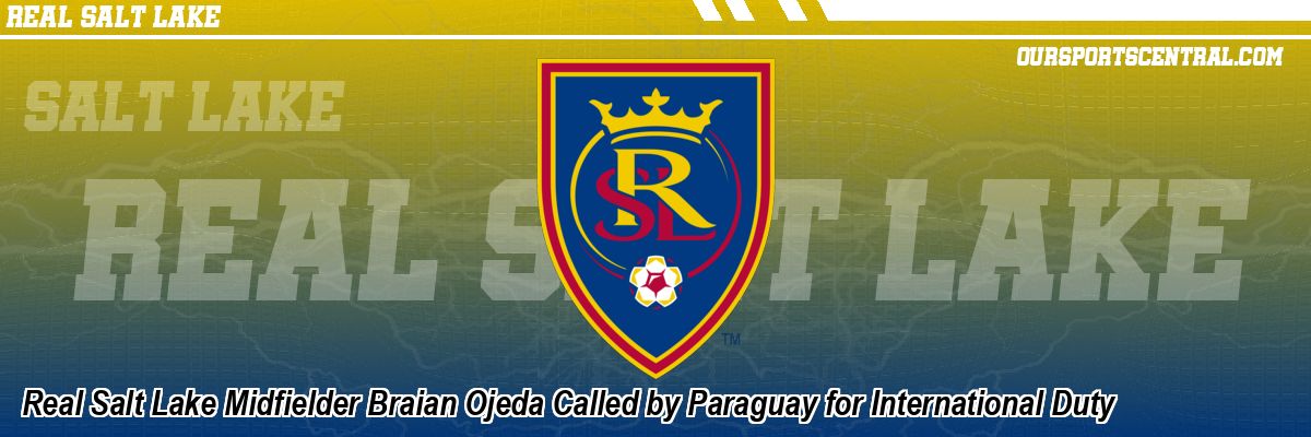 Real Salt Lake Midfielder Braian Ojeda Called by Paraguay for International Duty