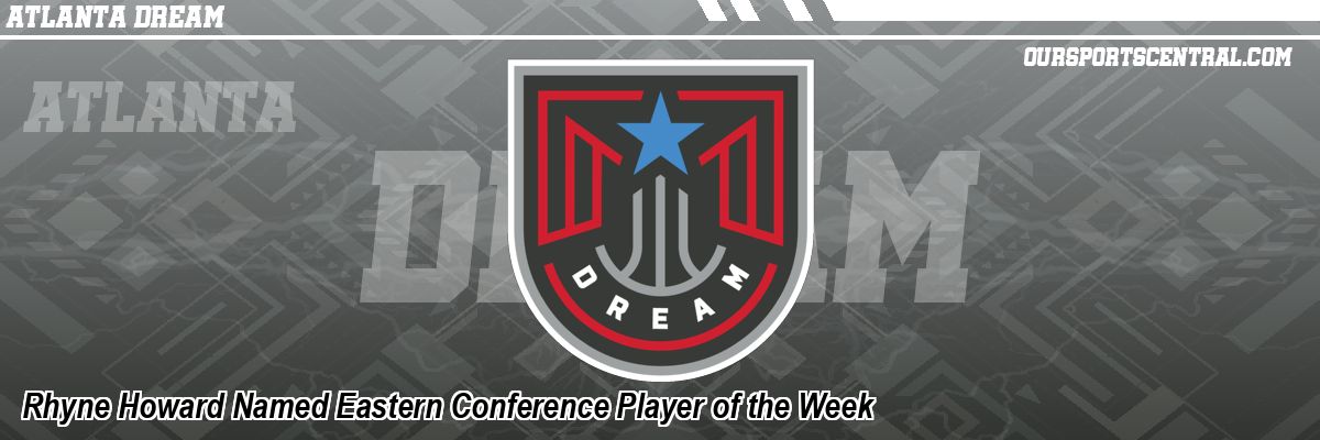 Rhyne Howard Named Eastern Conference Player of the Week