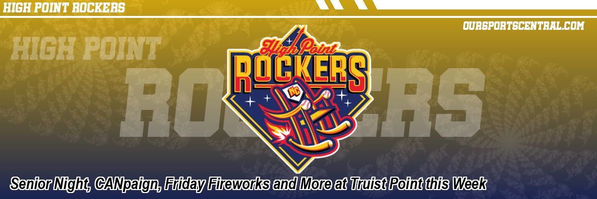 Senior Night, CANpaign, Friday Fireworks and More at Truist Point this Week