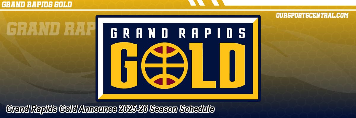 Grand Rapids Gold Announce 2025-26 Season Schedule