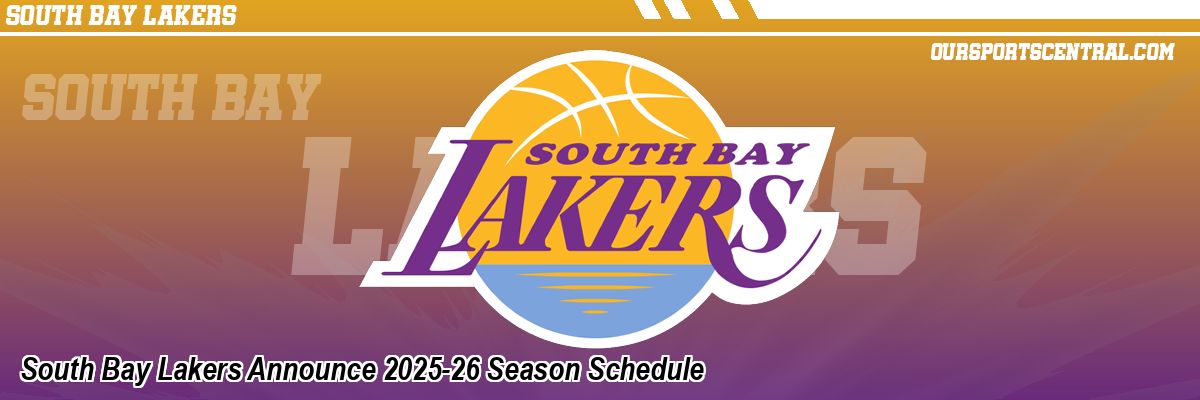 South Bay Lakers Announce 2025-26 Season Schedule