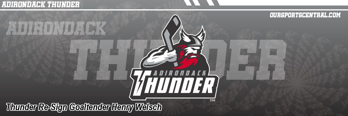 Thunder Re-Sign Goaltender Henry Welsch
