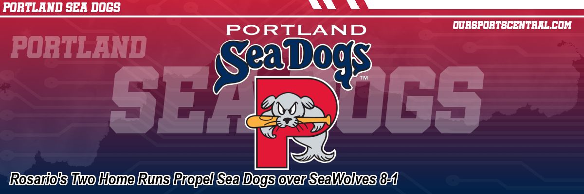Rosario's Two Home Runs Propel Sea Dogs over SeaWolves 8-1