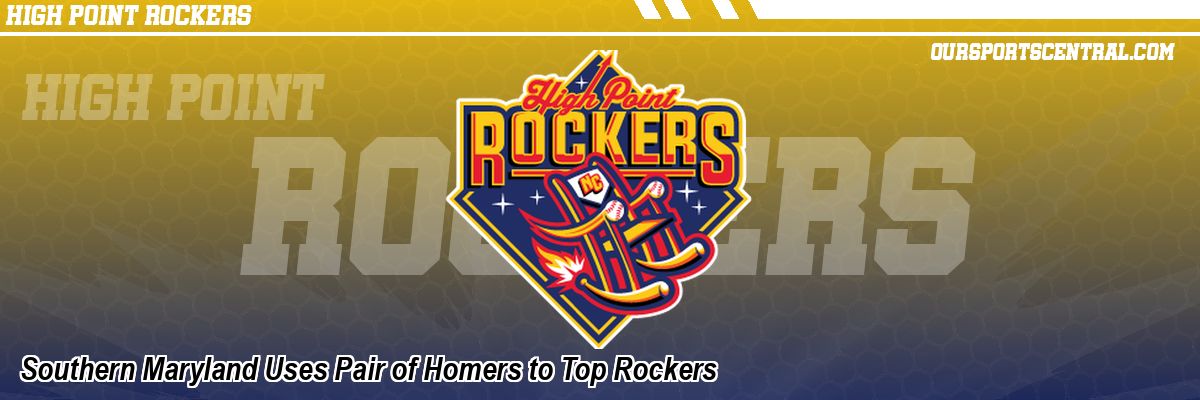 Southern Maryland Uses Pair of Homers to Top Rockers