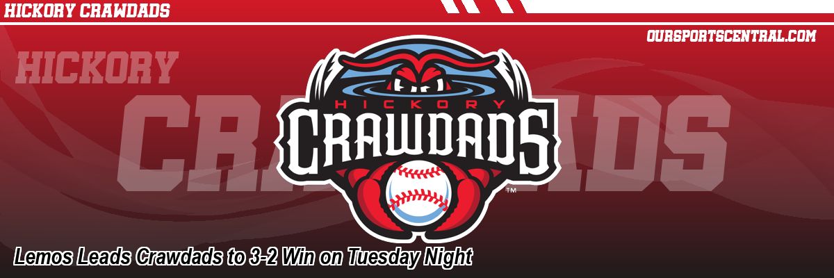 Lemos Leads Crawdads to 3-2 Win on Tuesday Night