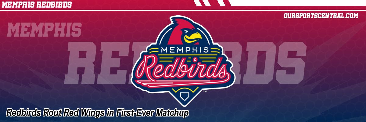 Redbirds Rout Red Wings in First-Ever Matchup