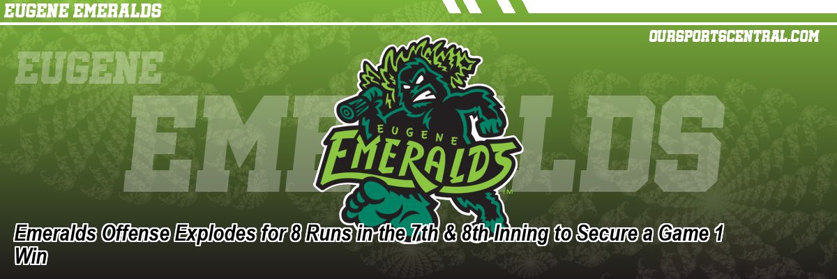 Emeralds Offense Explodes for 8 Runs in the 7th & 8th Inning to Secure a Game 1 Win