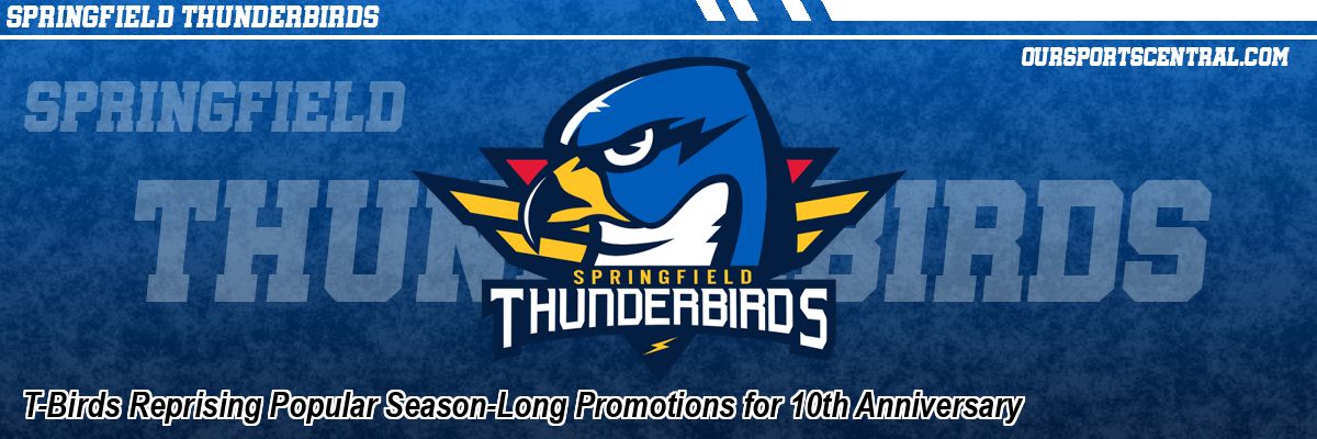T-Birds Reprising Popular Season-Long Promotions for 10th Anniversary