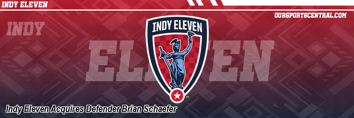 Indy Eleven Acquires Defender Brian Schaefer