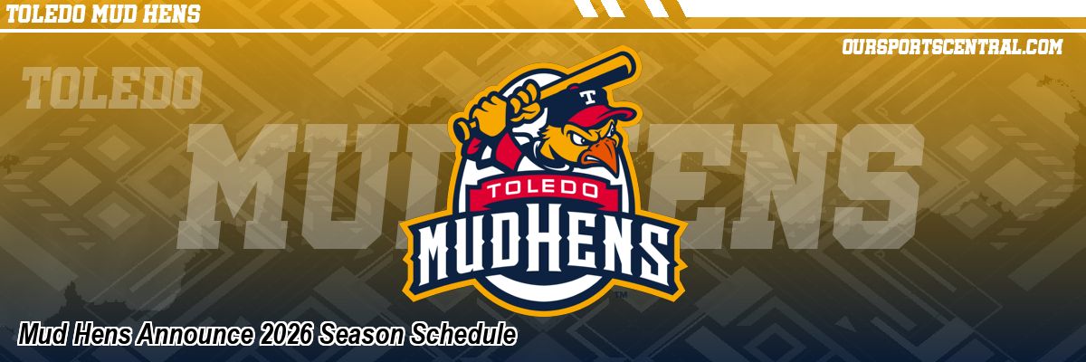 Mud Hens Announce 2026 Season Schedule
