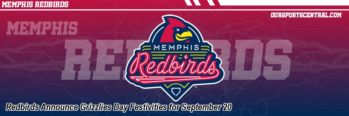 Redbirds Announce Grizzlies Day Festivities for September 20