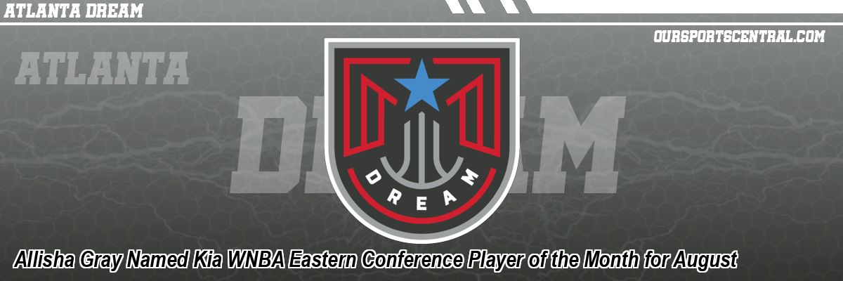 Allisha Gray Named Kia WNBA Eastern Conference Player of the Month for August
