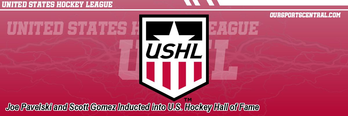 Joe Pavelski and Scott Gomez Inducted into U.S. Hockey Hall of Fame
