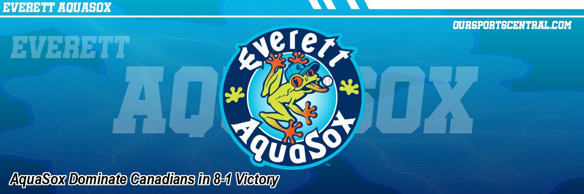 AquaSox Dominate Canadians in 8-1 Victory