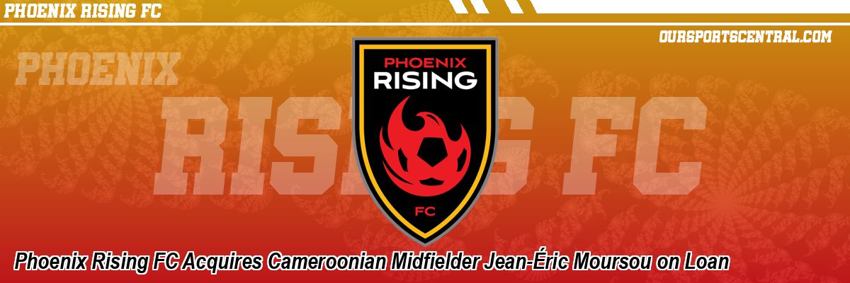 Phoenix Rising FC Acquires Cameroonian Midfielder Jean-Éric Moursou on Loan