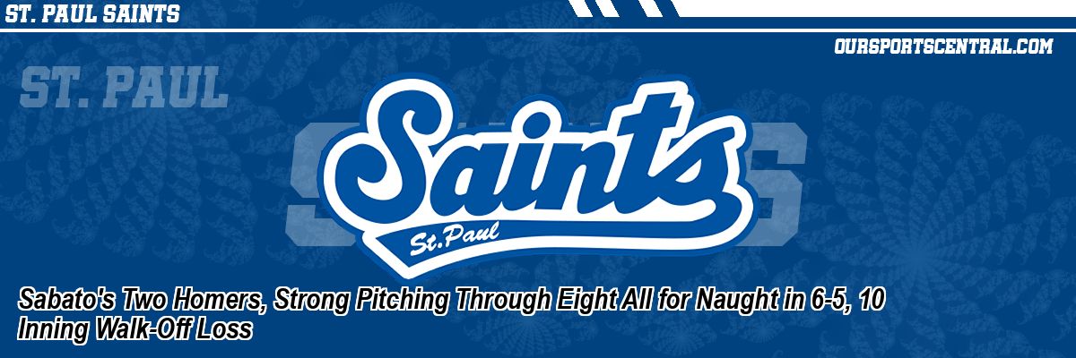 Sabato's Two Homers, Strong Pitching Through Eight All for Naught in 6-5, 10 Inning Walk-Off Loss