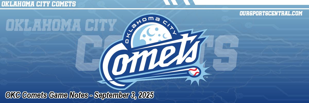 OKC Comets Game Notes - September 3, 2025