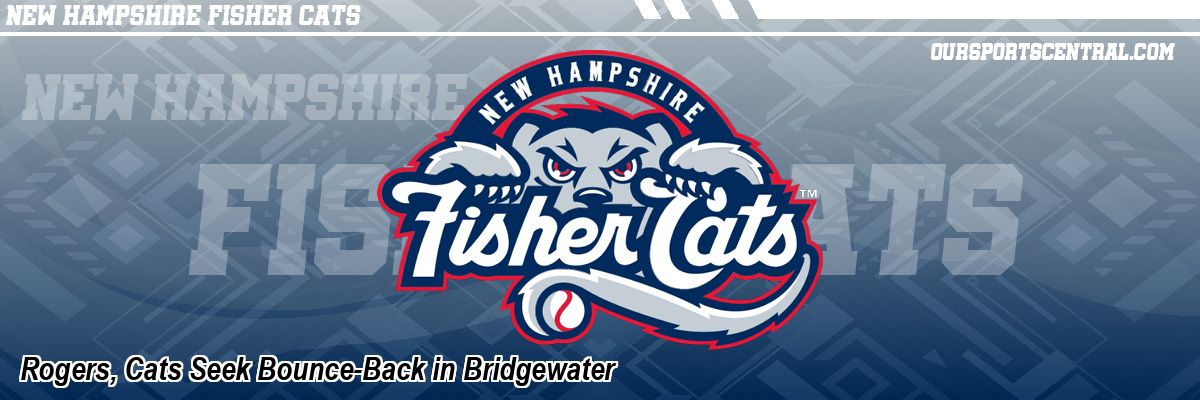 Rogers, Cats Seek Bounce-Back in Bridgewater