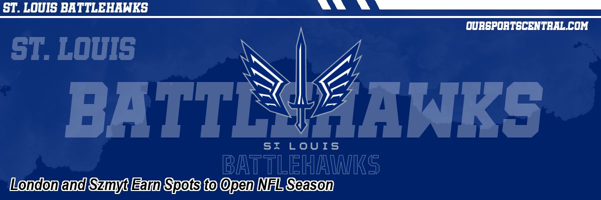 London and Szmyt Earn Spots to Open NFL Season