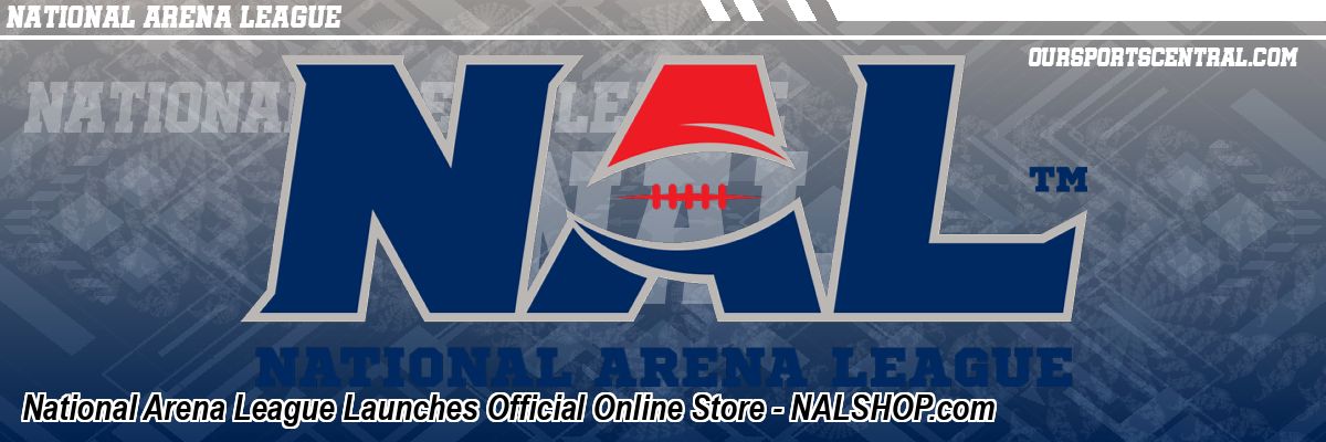 National Arena League Launches Official Online Store - NALSHOP.com