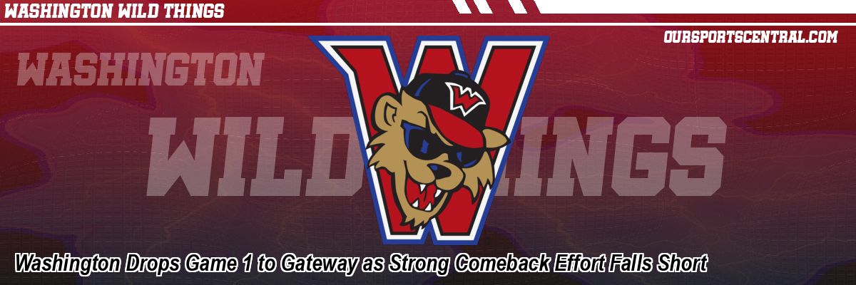 Washington Drops Game 1 to Gateway as Strong Comeback Effort Falls Short