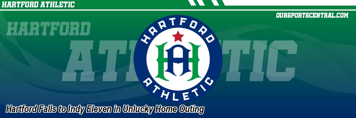 Hartford Falls to Indy Eleven in Unlucky Home Outing