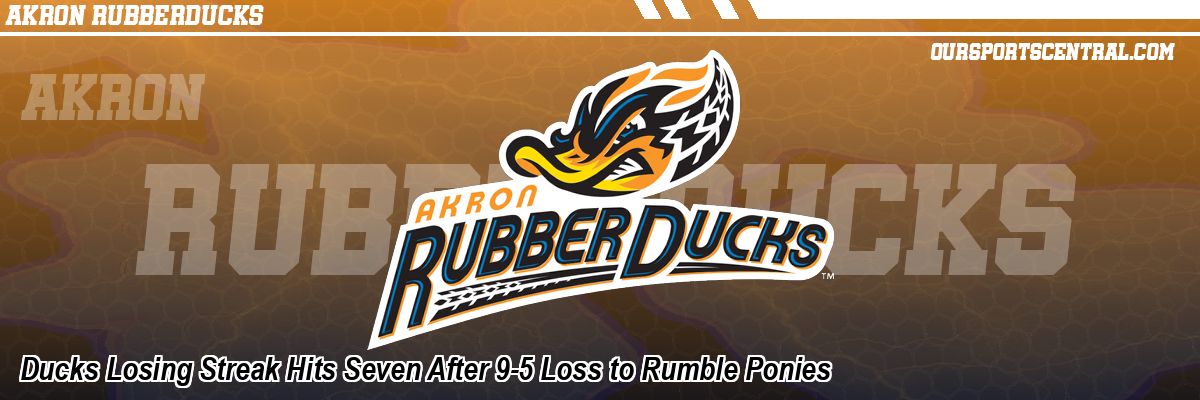 Ducks Losing Streak Hits Seven After 9-5 Loss to Rumble Ponies