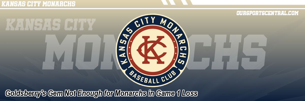 Goldsberry's Gem Not Enough for Monarchs in Game 1 Loss