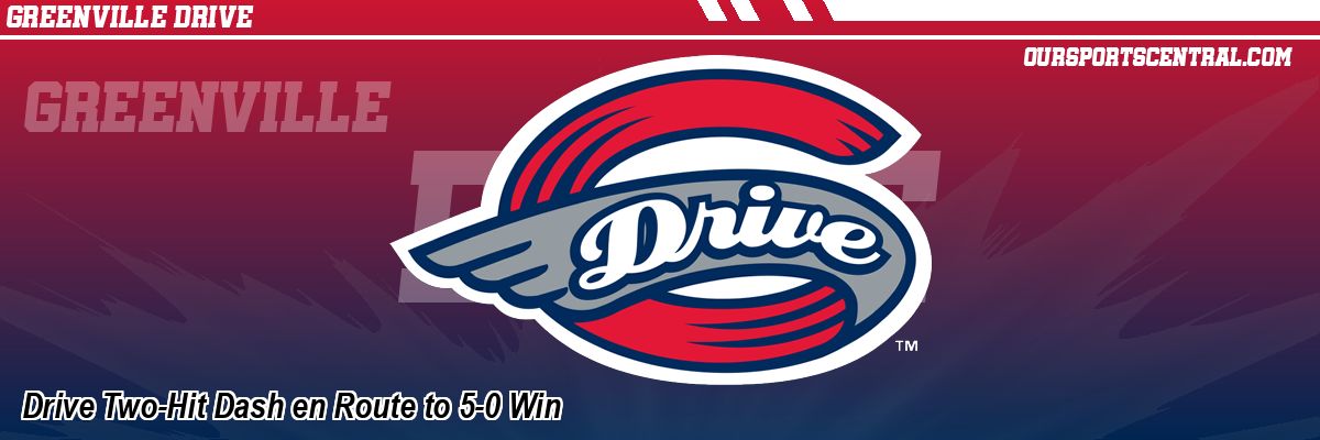 Drive Two-Hit Dash en Route to 5-0 Win