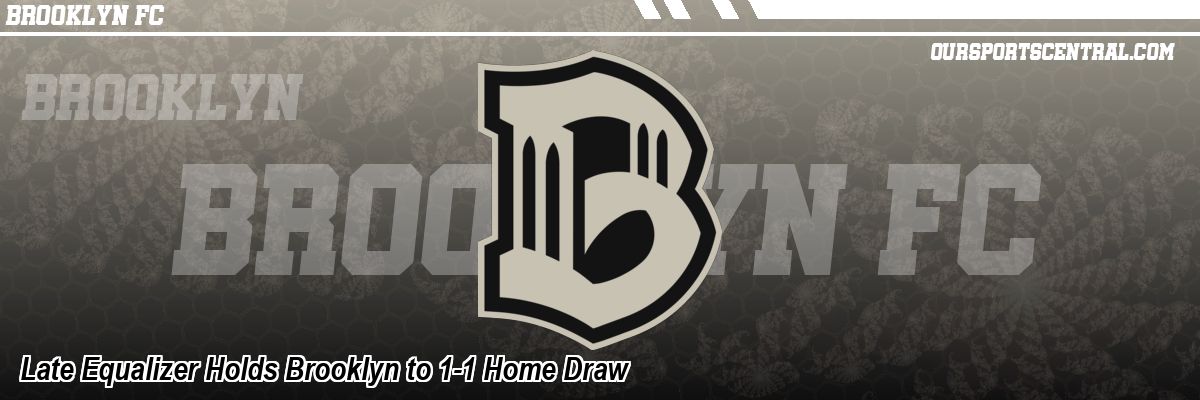 Late Equalizer Holds Brooklyn to 1-1 Home Draw