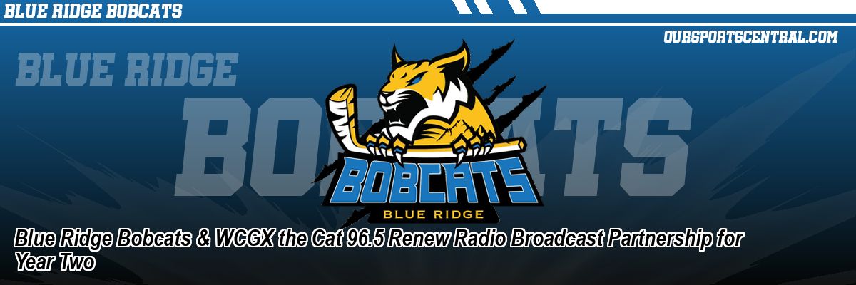 Blue Ridge Bobcats & WCGX the Cat 96.5 Renew Radio Broadcast Partnership for Year Two