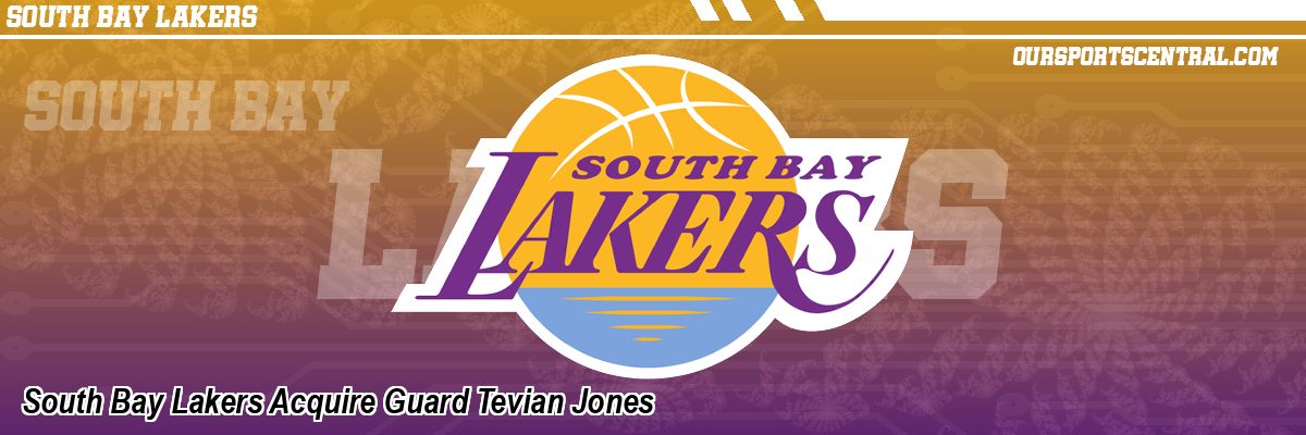 South Bay Lakers Acquire Guard Tevian Jones