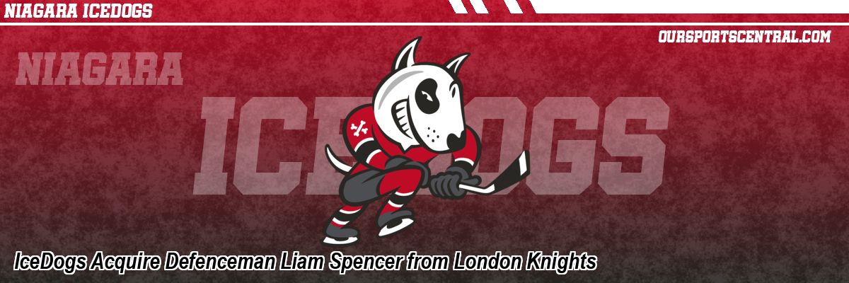 IceDogs Acquire Defenceman Liam Spencer from London Knights