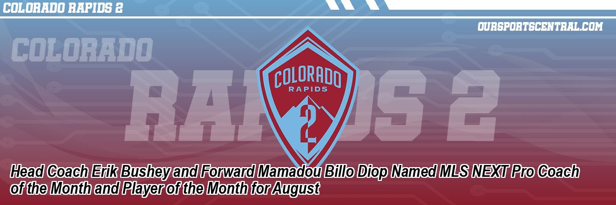 Head Coach Erik Bushey and Forward Mamadou Billo Diop Named MLS NEXT Pro Coach of the Month and Player of the Month for August